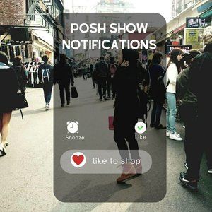 LIVE POSH SHOW NOTIFICATIONS!